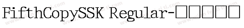 FifthCopySSK Regular字体转换